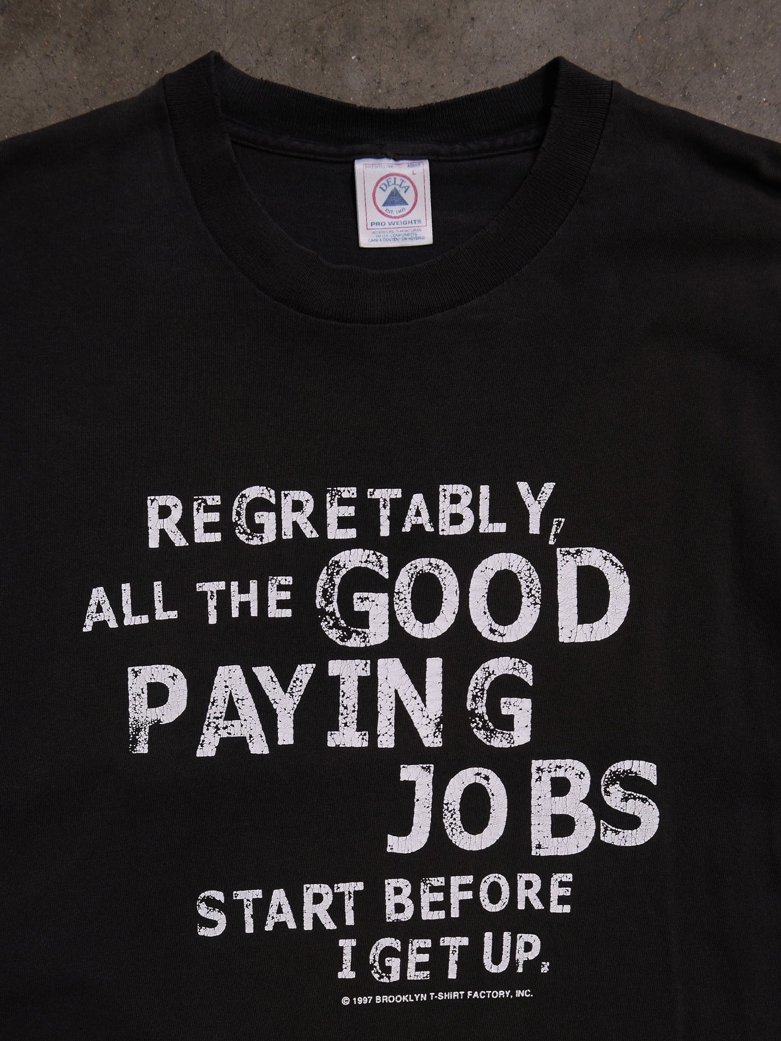 1990S 'GOOD PAYING JOBS' PARODY TEE