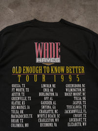 1990S WADE HAYES 'OLD ENOUGH TO KNOW BETTER' TOUR TEE