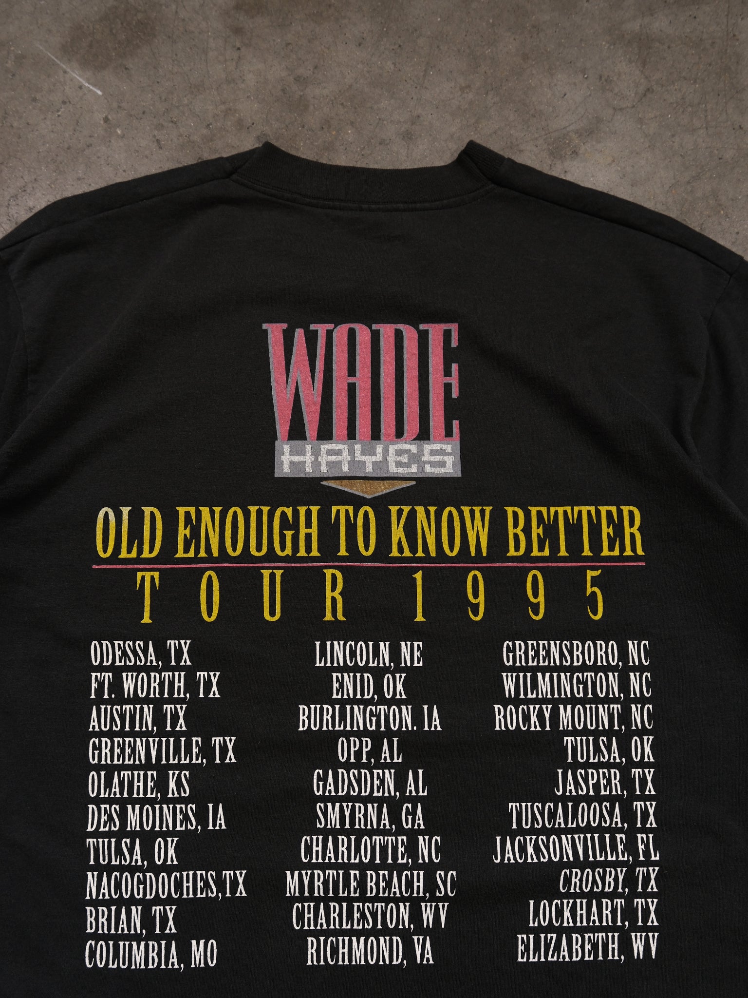 1990S WADE HAYES 'OLD ENOUGH TO KNOW BETTER' TOUR TEE