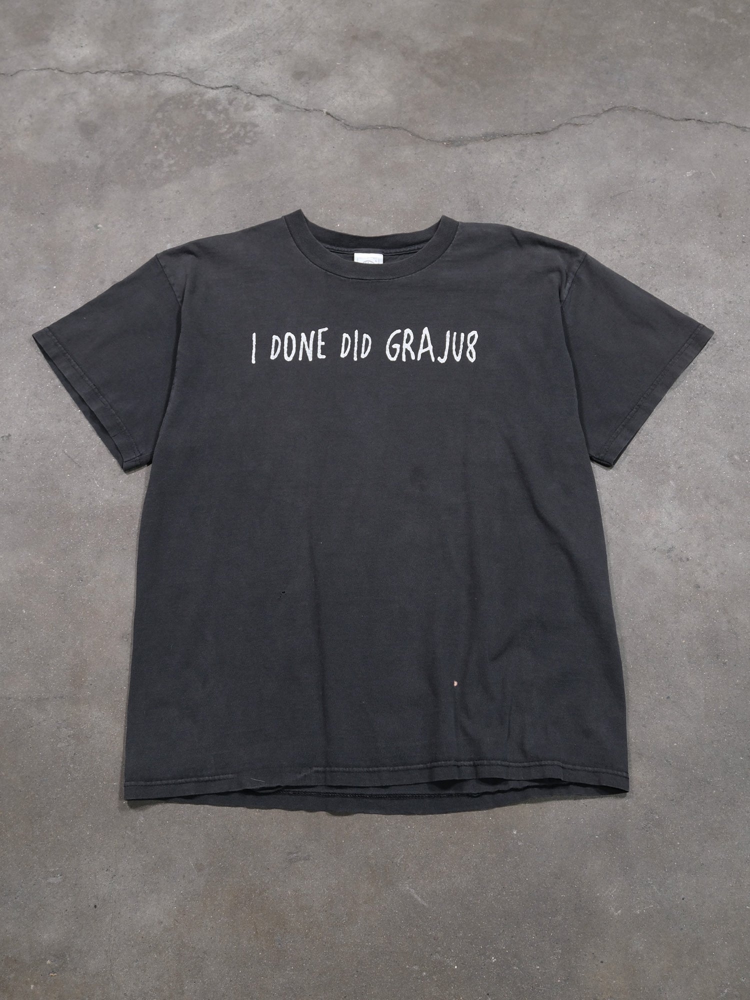 'I DONE DID GRAJU8' TEE