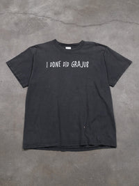 'I DONE DID GRAJU8' TEE