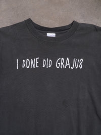 'I DONE DID GRAJU8' TEE